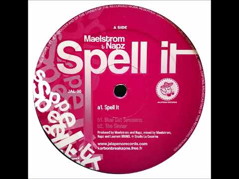 Maelstrom & Napz – Spell It