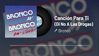 di no a las drogas bronco