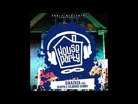 House party Djkazuza Feat Zkappa & Gilmario Vemba