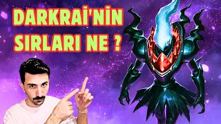 DARKRAİ'NİN SIRLARI NE ?