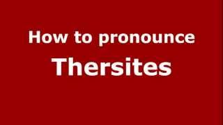 How to pronounce Thersites