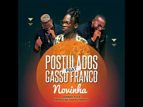 Postulados ft. Gasso Franco - Novinha (Prod by Gasso Franco)