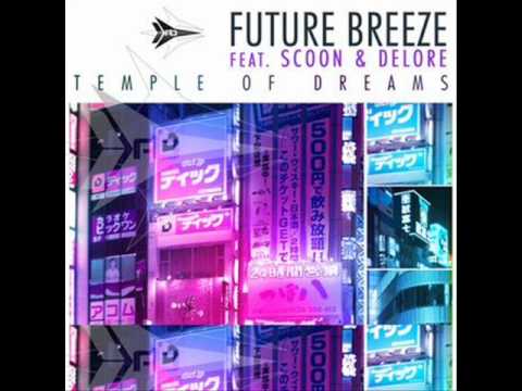 Future Breeze-Temple of Dreams 2010(Scoon&Delore)