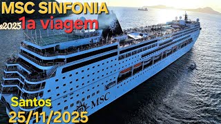 MSC SINFONIA navio saindo 25/11/25 santos cruzeiro  @cruzeiros2025 primeira vez temporada
