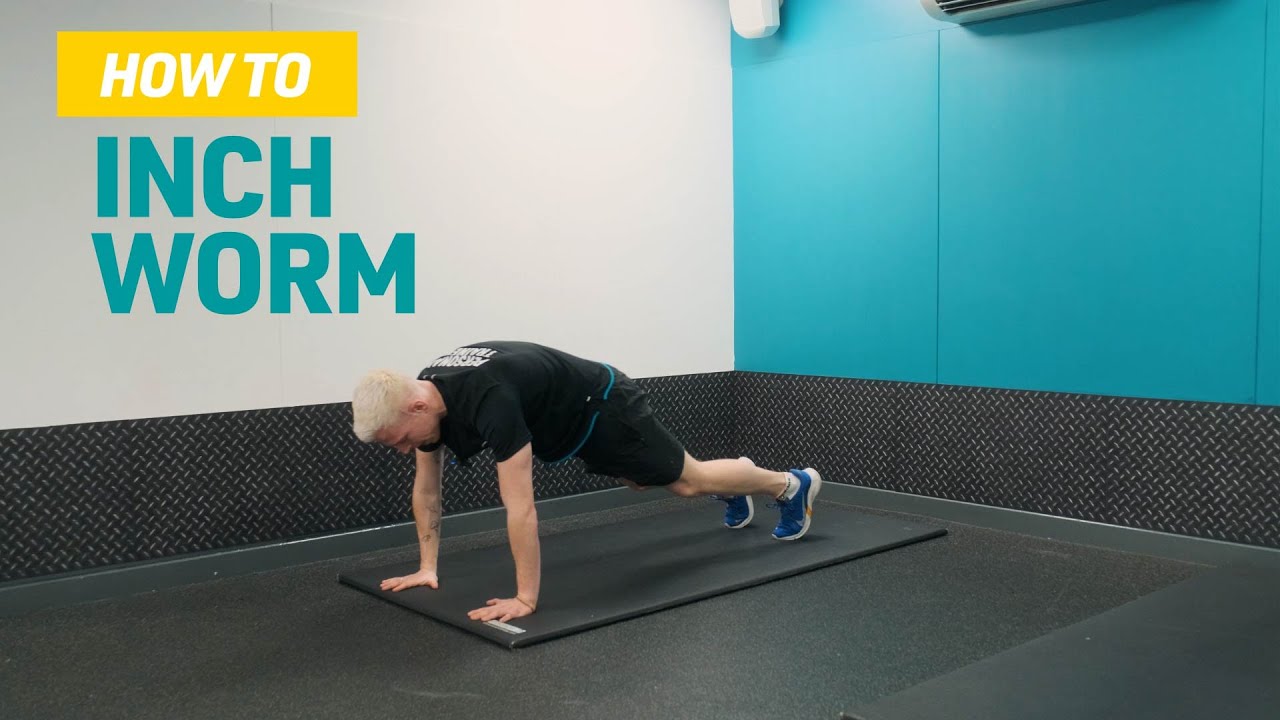 How To Do Inch Worm Exercise