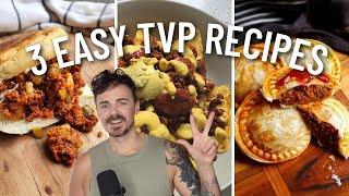 WAYS TO USE TVP | 3 Easy Vegan Recipes with TVP (Textured Vegetable Protein)