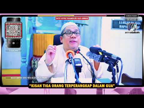 TAZKIRAH : Kisah Tawasul Dengan Amal Ikhlas & Buat Baik Kepada Ibu Bapa - Ustaz Shamsuri Ahmad