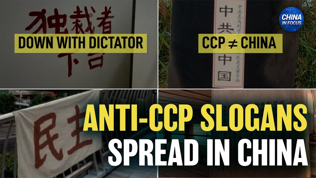 Anti-CCP Slogans Calling for Democracy, Freedom Emerge Across China’s Major Cities | China in Focus