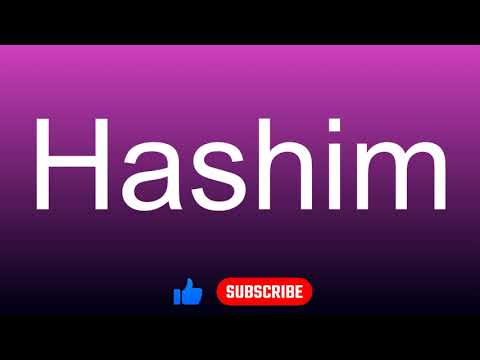 How to correctly pronounce - Hashim