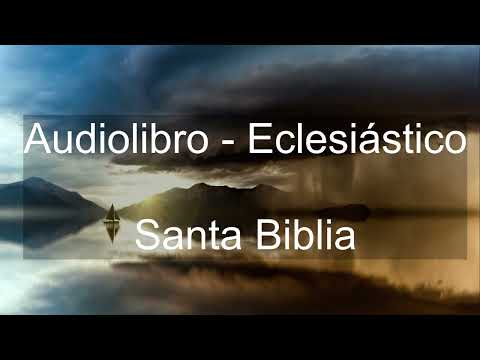Audiolibro del Eclesiástico - Santa biblia - Audiolibros católicos