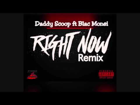 Sneakbo x Daddy Scoop x Blac Monei - Right Now Remix 2016