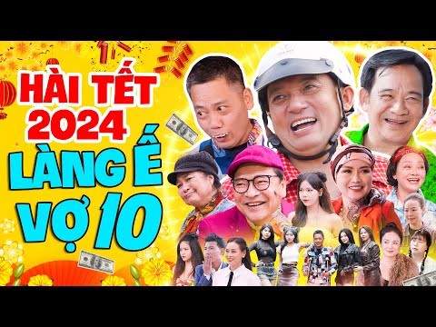 Hài Tết Mới Nhất 2024 | LÀNG Ế VỢ 10 FULL HD | Phim Hài Tết 2024 giáp Thìn Hay Nhất | Cười Vỡ Bụng