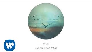 Jason Mraz - Rise (Official Audio)