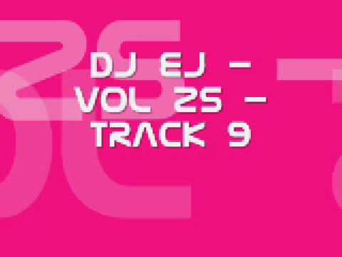 DJ EJ VOL 25 TRACK 9
