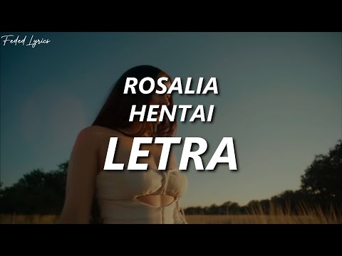 ROSALÍA - HENTAI 💔| LETRA