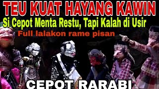 Download lagu SI CEPOT TEU KUAT HAYANG KAWIN!!! SI CEPOT RARABI FULL EPISODE [Cepot Rarabi] DADAN SUNANDAR SUNARYA mp3