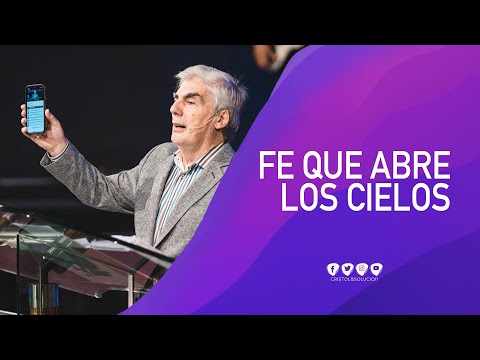 Fe que abre los cielos - Apóstol Juan Crudo