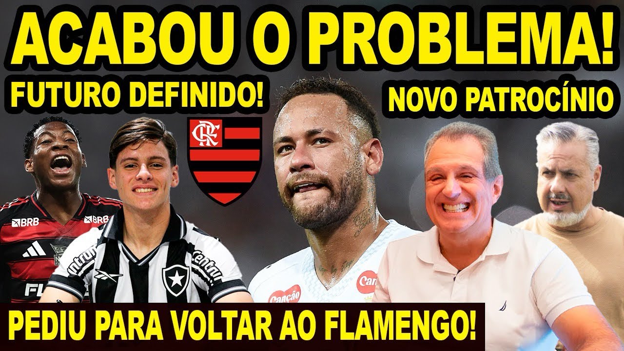 ACABOU O PROBLEMA! JOGADOR PEDIU PRA VOLTAR PARA O FLAMENGO! NEYMAR DEFINIU FUTURO? NOVO PATROCÍNIO