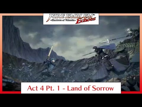 Fire Emblem Echoes: Shadows of Valentia - Act 4 Part 1: Land of Sorrow (Hard/Classic)