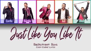 Backstreet Boys - Just Like You Like It (Color Coded Lyrics)