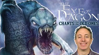 Chants for the Old Ones: The Eye of Dagon Preview