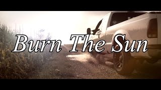 Dana Miller- &quot;Burn The Sun&quot; (Official Music Video)
