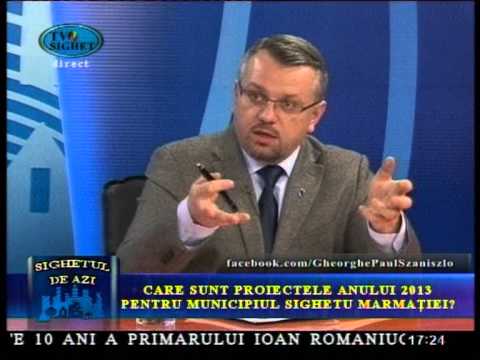 Sighetul de Azi 28 Ianuarie - Care sunt proiectele anului 2013 pentru municipiul Sighetu Marmatiei ?