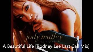 Jody Watley ~ A Beautiful Life (Rodney Lee Last Call Mix)