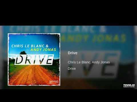 Chris Le Blanc & Andy Jonas - Drive