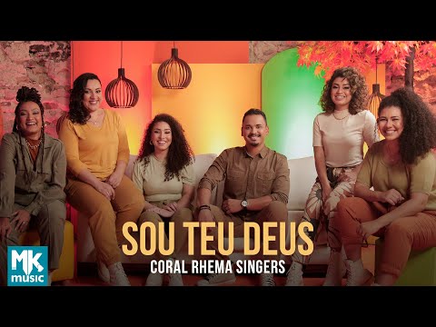 Coral Rhema Singers - Sou Teu Deus (Clipe Oficial Mk Music)