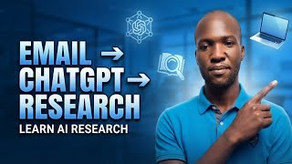 “Create an Email Account, Open ChatGPT & Learn How to Research with AI”