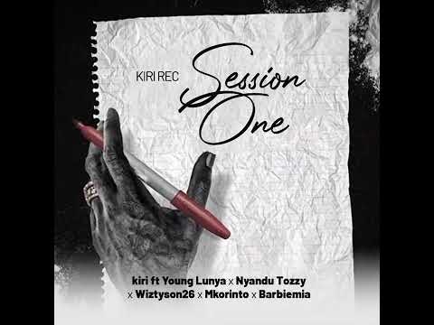 Kiri Records - Session One feat. Young Lunya, Nyandu Tozzy, Wiz Tyson26, Mkorinto & Barbiemia