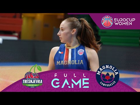 ZKK Tresnjevka 2009 v Magnolia Basket Campobasso | Full Basketball Game | EuroCup Women 2025-26
