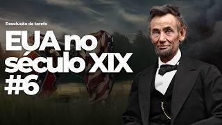 EUA no século XIX - Exercício 6 - Resolução da Tarefa