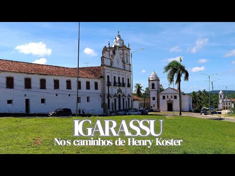 Conheça os Monumentos Históricos de Igarassu PE