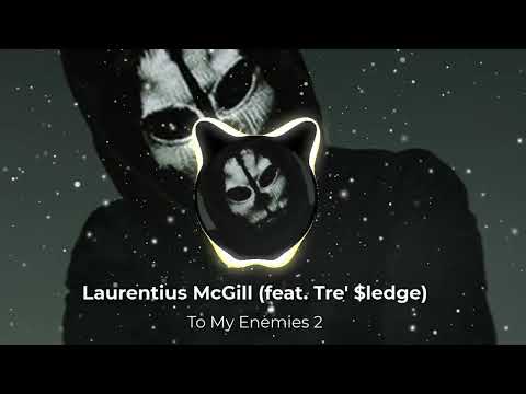 To My Enemies 2 - Laurentius McGill (Slowed + Reverb) BASS BOOSTED