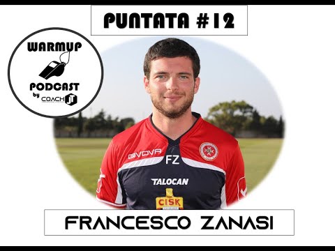 WARMUP - Podcast #12 | FRANCESCO ZANASI