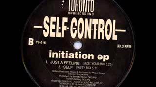 Self Control ‎-- Just A Feeling (Just Your Mix) - Initiation EP  1994