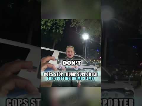 Cops Stop Trump Supporter For Spitting On Muslims!