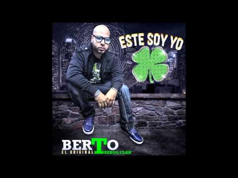 Berto El Original Trebol Clan - Este Soy Yo 2012 ( Album Preview )