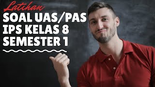 LATIHAN SOAL UAS/PAS IPS KELAS 8 SEMESTER 1 KURIKULUM 2013|Florence Oktora Italiana