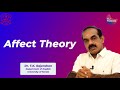 Affect Theory | Dr TK Rajendran
