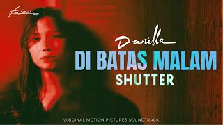 Download lagu DANILLA - DI BATAS MALAM |  LIRIK VIDEO I OST SHUTTER mp3