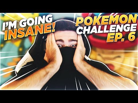 THIS CHALLENGE IS MAKING ME GO INSANE - Pokémon Challenge EP.6