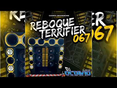 REBOQUE TERRIFIER 067 - DJ OCTAVIO RS 