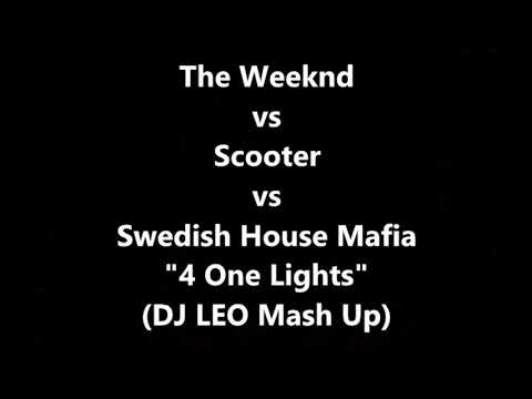 The Weeknd vs Scooter vs Swedish House Mafia - 4 One Lights (DJ LEO Mash Up)