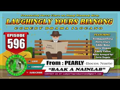 LAUGHINGLY YOURS BIANONG #204 COMPILATION | ILOCANO DRAMA | LADY ELLE PRODUCTIONS