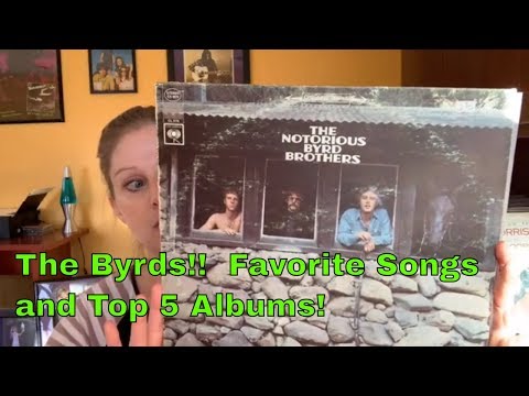The Byrds!!!  Favorite Songs and Top 5 Albums!