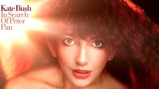 Kate Bush - Extended Cuts - 36 - In Search Of Peter Pan