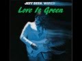 Love Is Green ★ Jeff Beck